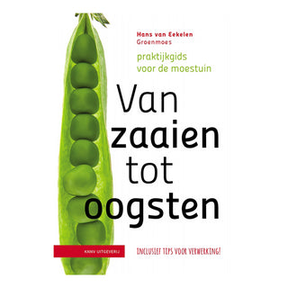 Van Zaaien tot Oogsten